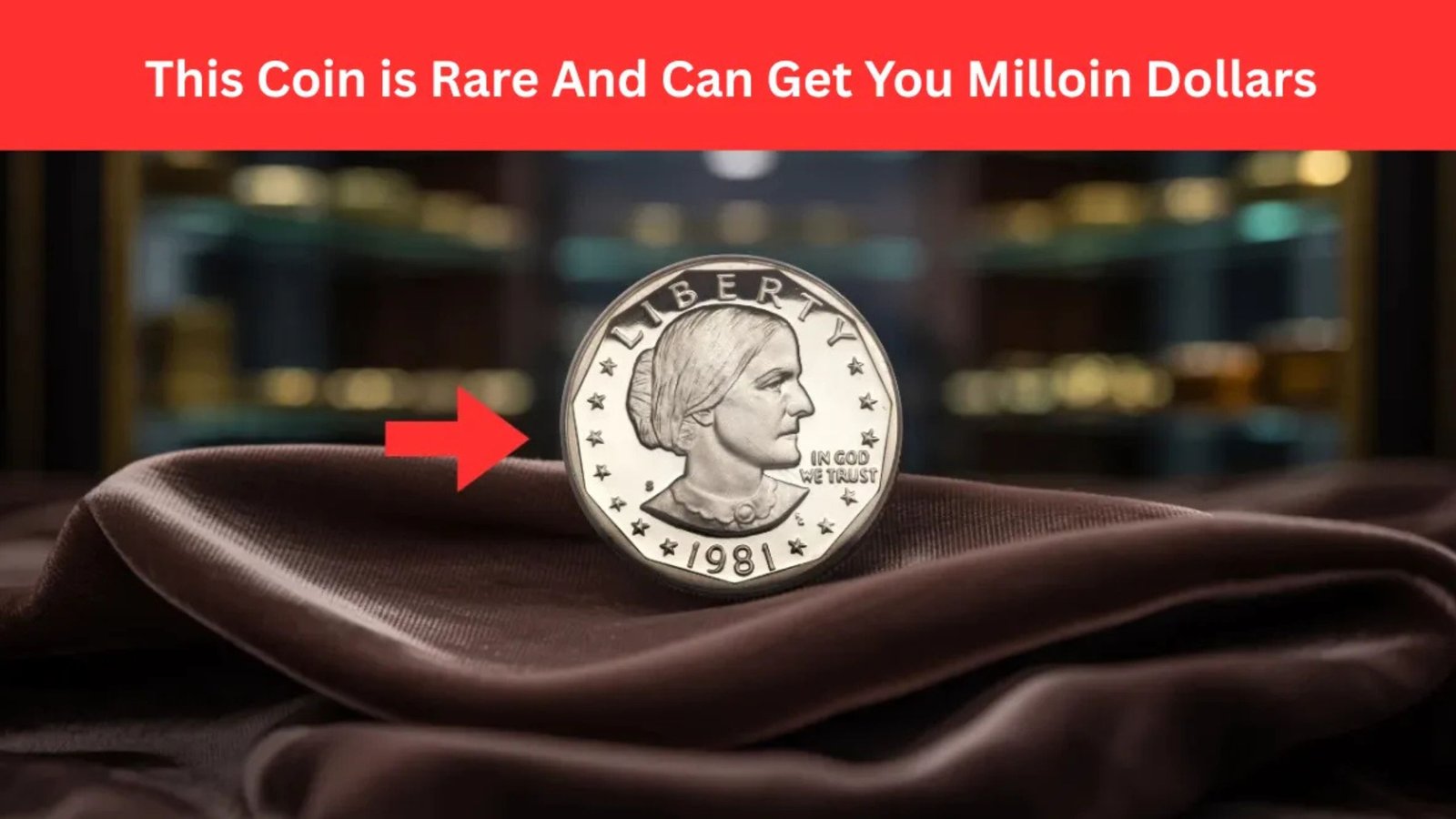 $880,000 1981 Susan B. Anthony Dollar Still in Circulation — Here’s the Mark to Look For